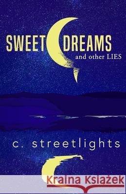 Sweet Dreams and Other Lies Leteisha Newton C. Streetlights 9780998428888 Beyond Def Publishing Services