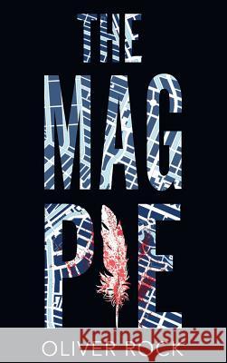 The Magpie Oliver Rock 9780998435879 Fireflies Publishing, LLC