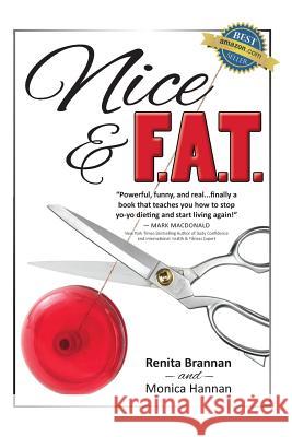 Nice and F.A.T. Monica Hannan Renita Brannan 9780998436401 Semper Distinguit Publications