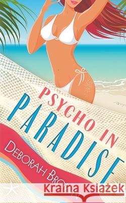 Psycho in Paradise Deborah Brown 9780998440460