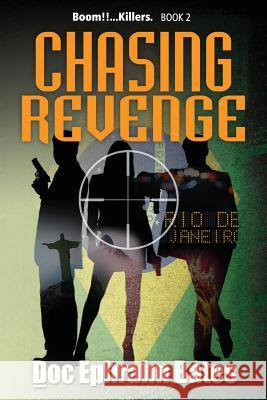 Chasing Revenge Doc Ephraim Bates 9780998442907 Golden Alley Press