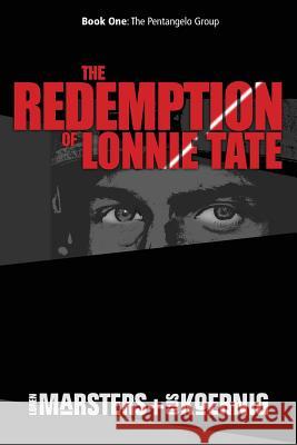 The Redemption of Lonnie Tate Loren Marsters Gus Koernig 9780998442983 Golden Alley Press