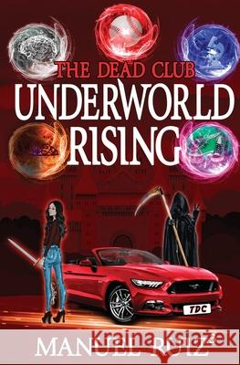Underworld Rising Manuel Ruiz 9780998448626