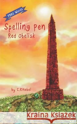 Spelling Pen - Red Obelisk: Decodable Chapter Book for Kids with Dyslexia Cigdem Knebel 9780998454368