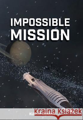 Impossible Mission Kurth Krause Taylor Odish 9780998456867