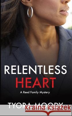 Relentless Heart Tyora Moody 9780998456942