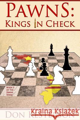 Pawns: Kings in Check Don Kesterson 9780998470733 Amber Publishers Company