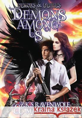 Demons Among Us Z. K. S. Ravenwolf Mae Jordan 9780998474915 Rachel Litz