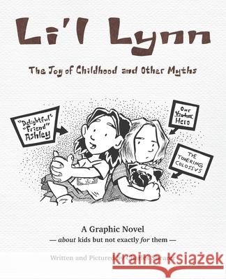 Li'l Lynn: The Joy of Childhood and Other Myths Charles Shearer 9780998479859 Charles Shearer