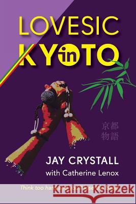 Lovesic in Kyoto Jay Crystall Catherine Lenox  9780998480817