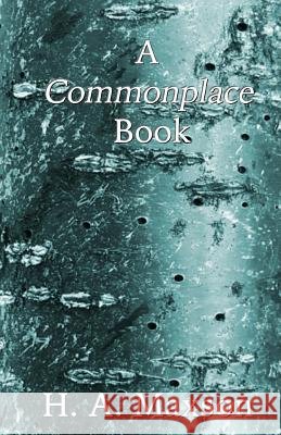 A Commonplace Book H. A. Maxson 9780998482941