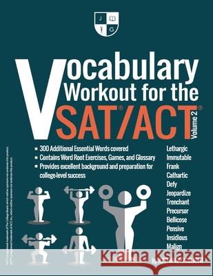 Vocabulary Workout for the SAT/ACT: Volume 2 Justin Grosslight 9780998484129 Jjmg Enterprises LLC