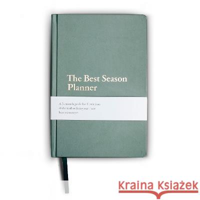 The Best Season Planner: A 3-Month Guide for Christians Dedicated to Living Out Their Best Season Yet Zach Windahl 9780998491035