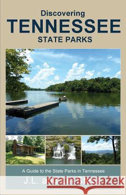 Discovering Tennessee State Parks Lin Stepp, J L Stepp 9780998506326 Mountain Hill Press