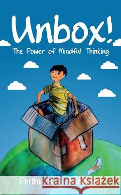 Unbox: The Power of Mindful Thinking Prithvi Raj Banerjee 9780998509082