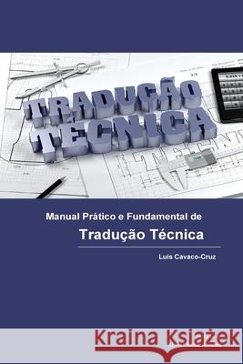 Manual Prático e Fundamental de Tradução Técnica Almeida, Maria Clotilde 9780998509525 Arkonte LLC