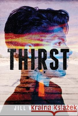 Thirst Jill Williamson 9780998523057 Novel Teen Press