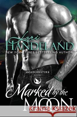 Marked by the Moon Lori Handeland 9780998530420 Lori Handeland