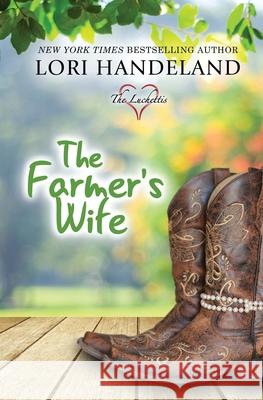 The Farmer's Wife Lori Handeland 9780998530482 Lori Handeland