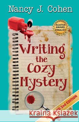 Writing the Cozy Mystery: Expanded Second Edition Nancy J. Cohen 9780998531731 Orange Grove Press