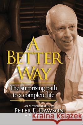 A Better Way: The surprising path to a complete life. Lewis, Gregg 9780998533612