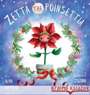 Zetta the Poinsettia Alma Hammond, Zuzana Svobodová 9780998536279