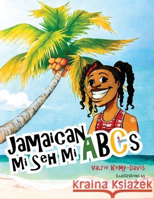 Jamaican Mi Seh Mi ABC's: (Carradice Collection) Talbot, Michael 9780998538501
