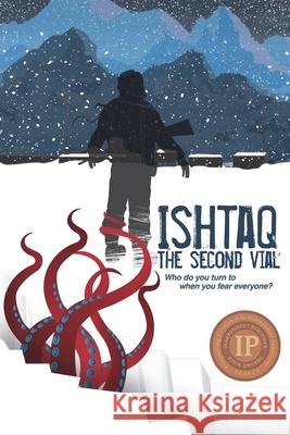 Ishtaq: The Second Vial Thomas G. Fournier Adam Main 9780998544601 Tgf Publishing