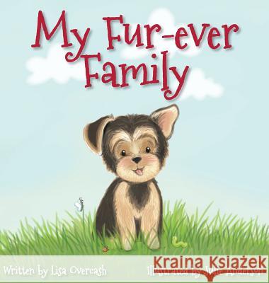 My Fur-Ever Family Lisa Overcash Julie Andersen 9780998554006 Embracing Life Press