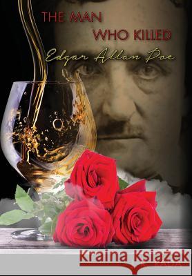 The Man Who Killed Edgar Allan Poe J. R. Rada 9780998554235 Legacy Publishing