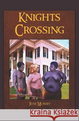 Knights Crossing Jess Mowry 9780998557984