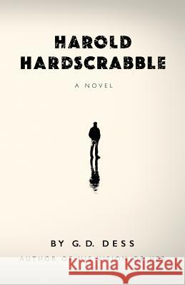 Harold Hardscrabble G D Dess   9780998558912 Lone Wolf Books