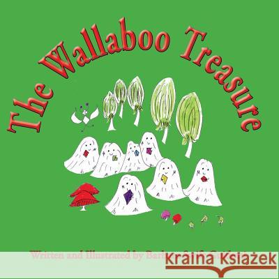 The Wallaboo Treasure Barbara Swift Guidotti Barbara Swift Guidotti 9780998567372 Sagaponack Books