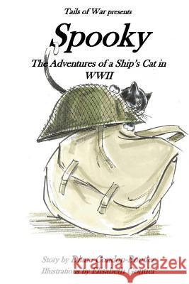 Spooky: The Adventures of a Ship's Cat in WWII Diane Condon-Boutier Elisabeth Gontier 9780998577111 Diane Condon-Boutier