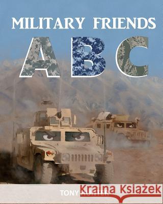 Military Friends ABC Tony Hunter 9780998578804 Little Trooper Books