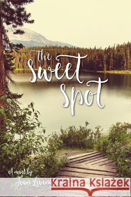 The Sweet Spot Joan Livingston Michelle M. Gutierrez 9780998585406