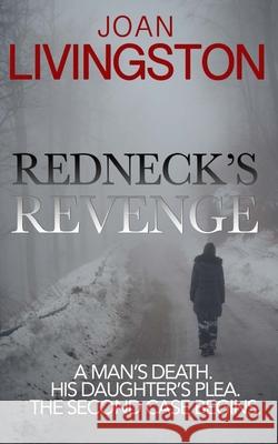 Redneck's Revenge: Isabel Long Mystery Series Book 2 Joan Livingston 9780998585437
