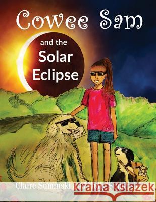 Cowee Sam and The Solar Eclipse Suminski, Claire 9780998589923 Red Press Co