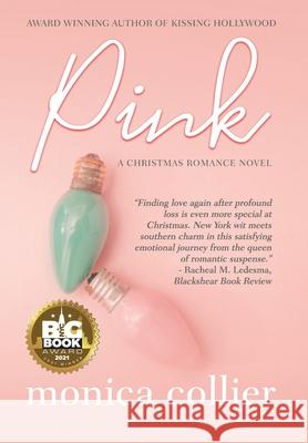 Pink: A Christmas Romance Monica Collier 9780998589930 Red Press Co