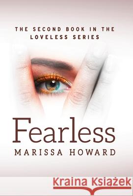 Fearless: The Second Book in the Loveless Series Marissa Howard 9780998593548 Marissa Howard