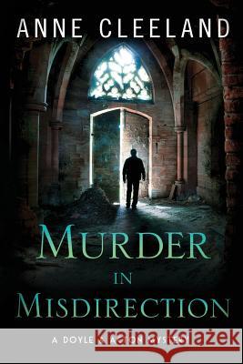 Murder in Misdirection: A Doyle & Acton Mystery Anne Cleeland 9780998595634 Anne Cleeland