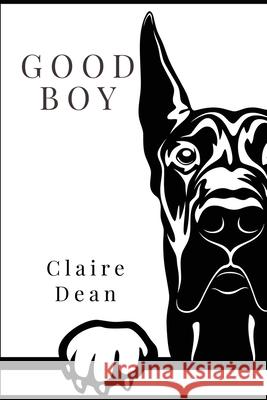 Good Boy Claire Dean 9780998602530 Long Creek Books