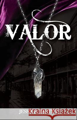 Valor Jessica Tastet 9780998617305 Barbeaux Publishing