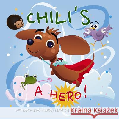 Chili's a Hero! Janine Hoffman 9780998626628