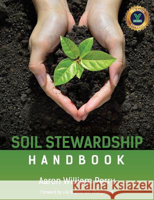 Soil Stewardship Handbook Aaron William Perry 9780998629414