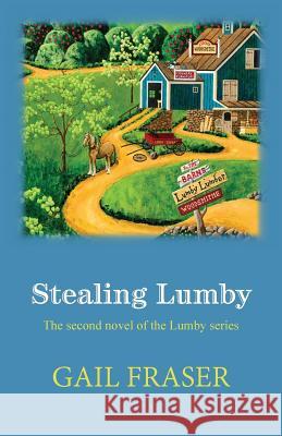 Stealing Lumby Gail Fraser 9780998630120 Lazygoose Publishing