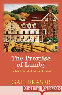 The Promise of Lumby Gail Fraser 9780998630144 Lazygoose Publishing