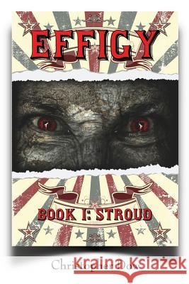 Effigy: Book I-Stroud Christopher Dow 9780998631653 Phosphene Publishing Company