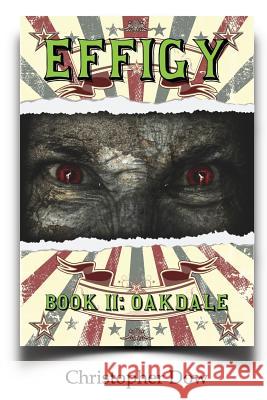 Effigy: Book II-Oakdale Christopher Dow 9780998631660 Phosphene Publishing Company