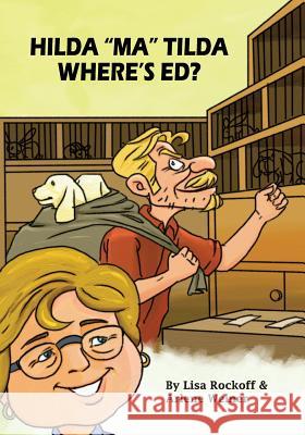 Hilda Ma Tilda - where's ED? Weiner, Arlene 9780998633909